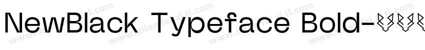 NewBlack Typeface Bold字体转换